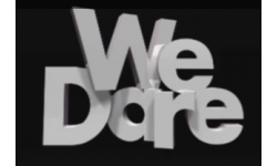 we dare